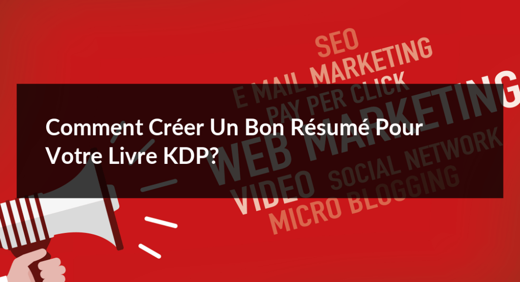 Comment-creer-un-bon-resume-pour-votre-livre-KDP-