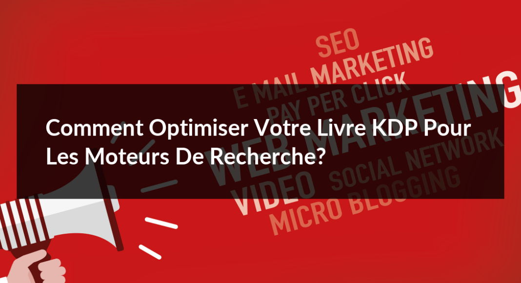 Comment-optimiser-votre-livre-KDP-pour-les-moteurs-de-recherche-