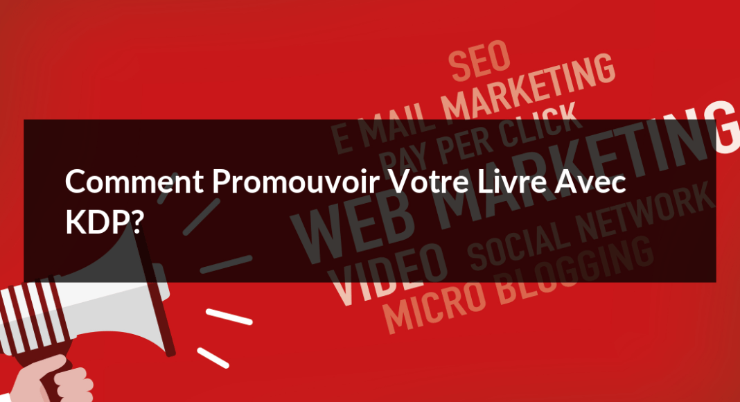 Comment-promouvoir-votre-livre-avec-KDP-