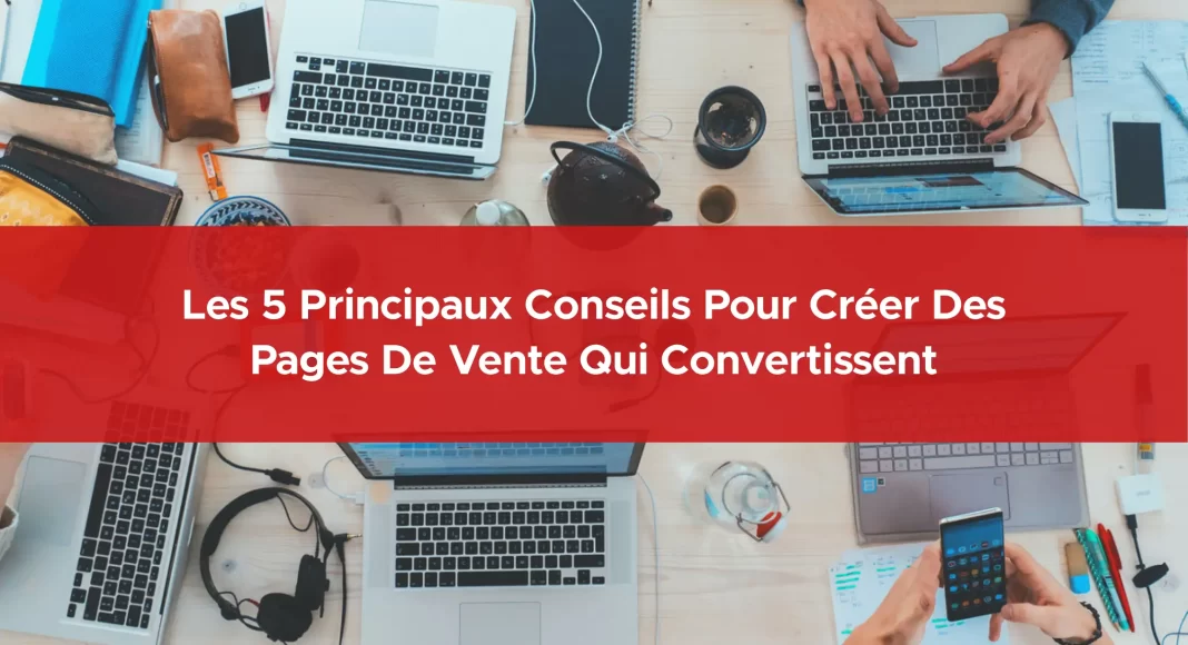 120-les-5-principaux-conseils-pour-creer-des-pages-de-vente-qui-convertissent