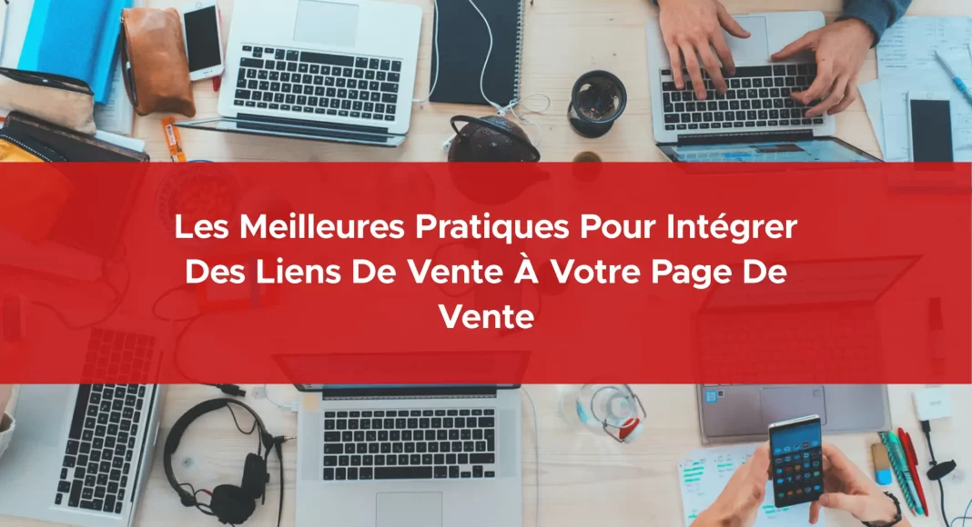 165-les-meilleures-pratiques-pour-integrer-des-liens-de-vente-a-votre-page-de-vente