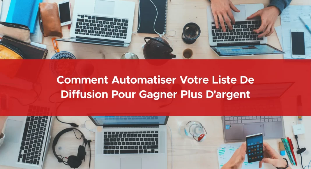 177-comment-automatiser-votre-liste-de-diffusion-pour-gagner-plus-d-argent