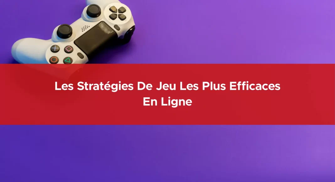 180-les-strategies-de-jeu-les-plus-efficaces-en-ligne