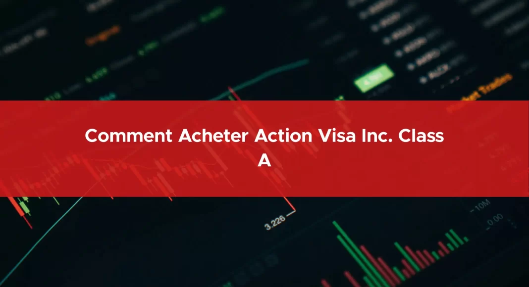 193-comment-acheter-action-visa-inc.-class-a