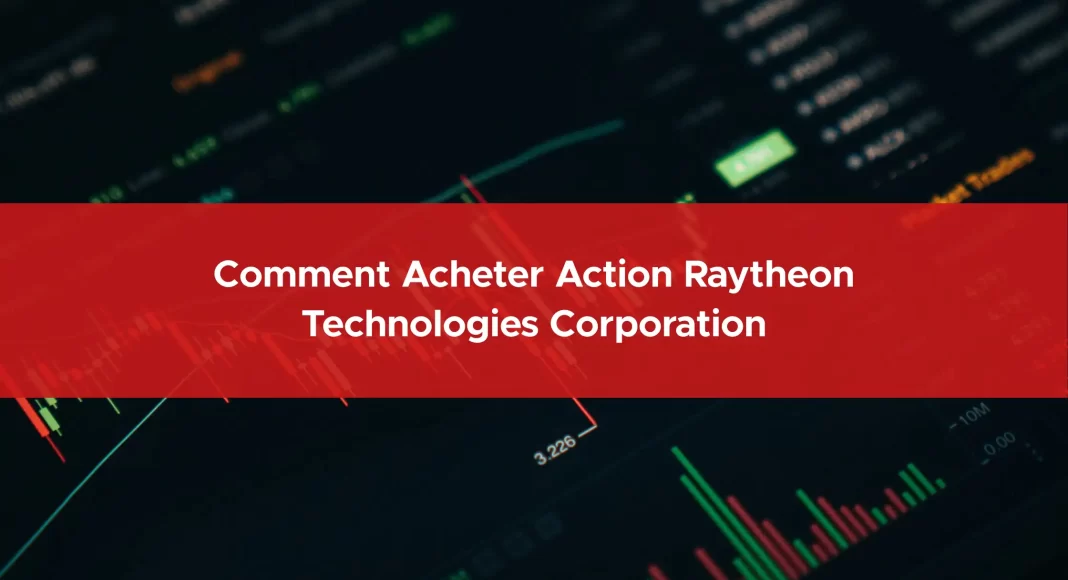 508-comment-acheter-action-raytheon-technologies-corporation