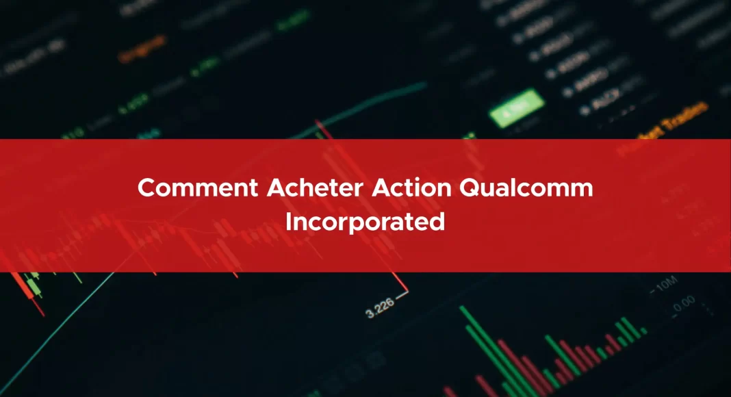 509-comment-acheter-action-qualcomm-incorporated