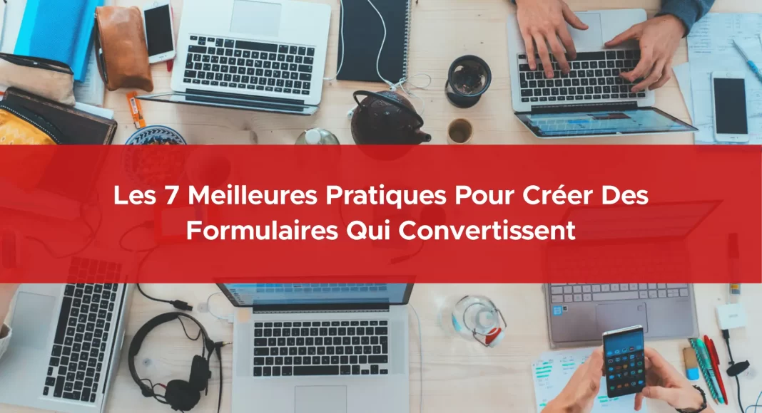 661-les-7-meilleures-pratiques-pour-creer-des-formulaires-qui-convertissent