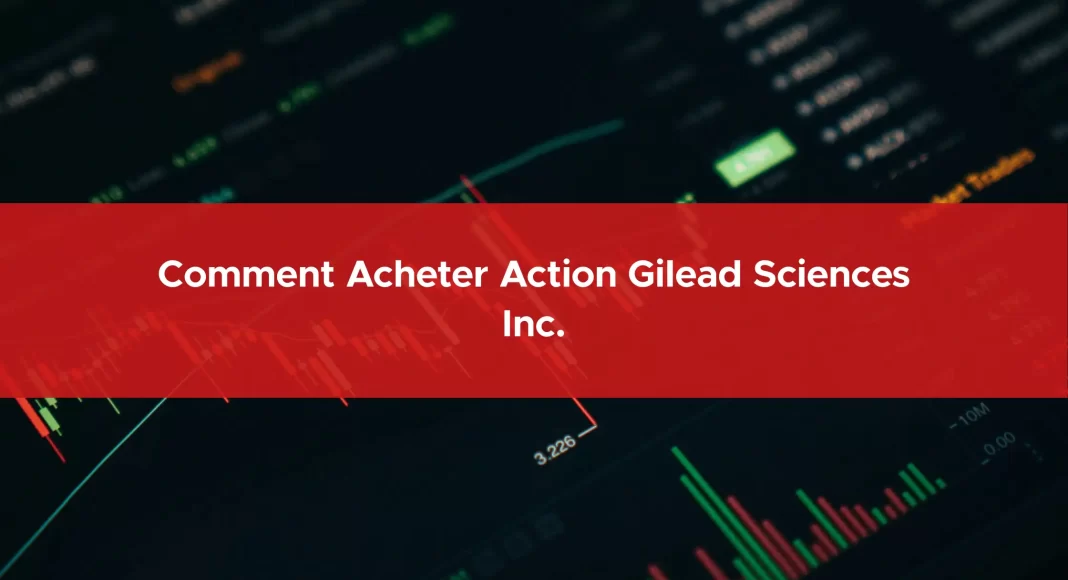 779-comment-acheter-action-gilead-sciences-inc.