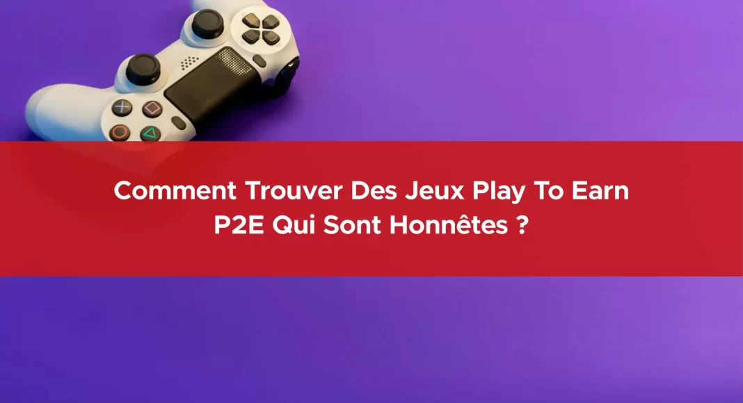 873-comment-trouver-des-jeux-play-to-earn-p2e-qui-sont-honnêtes-