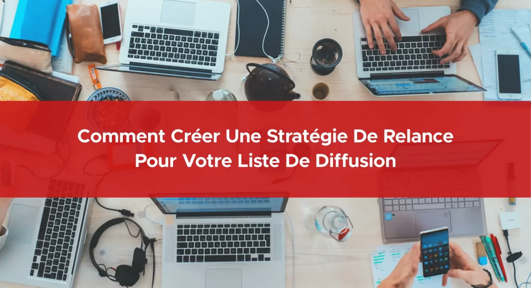 898-comment-creer-une-strategie-de-relance-pour-votre-liste-de-diffusion