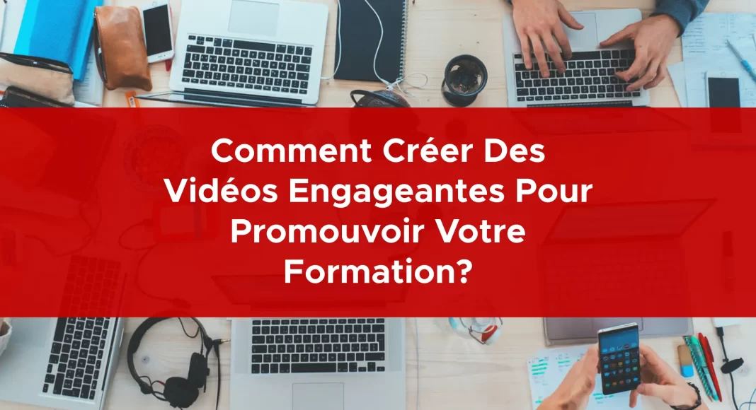 952-comment-creer-des-videos-engageantes-pour-promouvoir-votre-formation