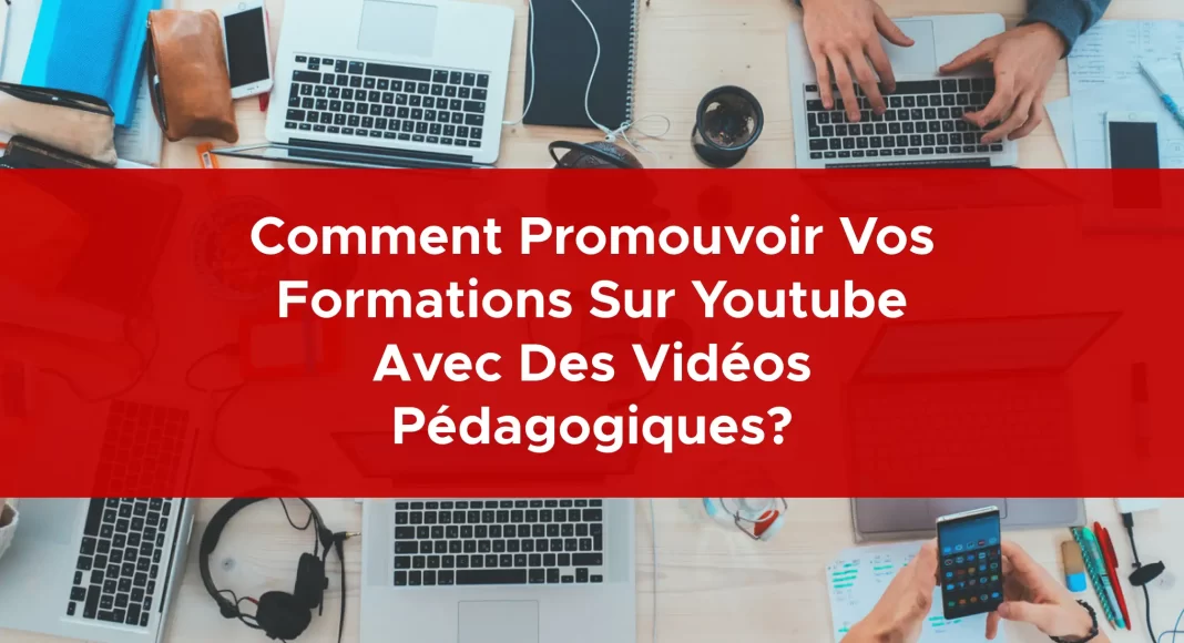 986-comment-promouvoir-vos-formations-sur-youtube-avec-des-videos-pedagogiques