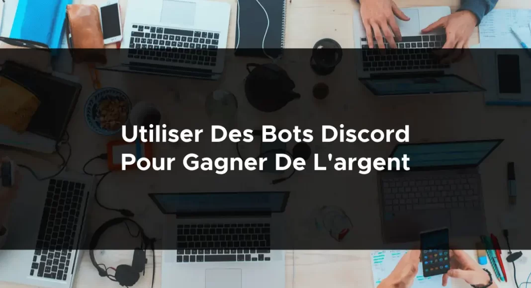 1106-utiliser-des-bots-discord-pour-gagner-de-largent