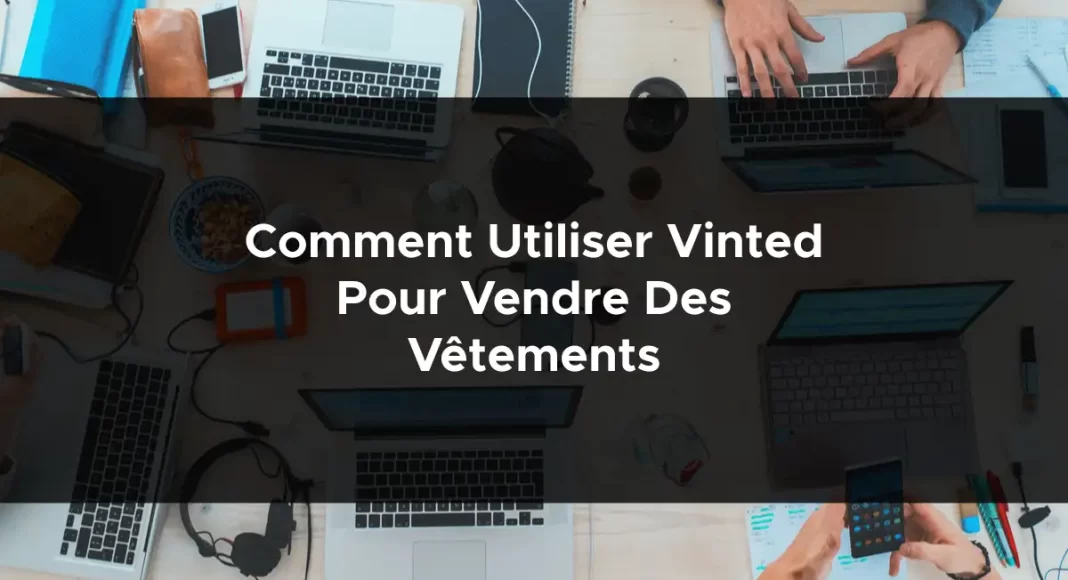 1117-comment-utiliser-vinted-pour-vendre-des-vetements