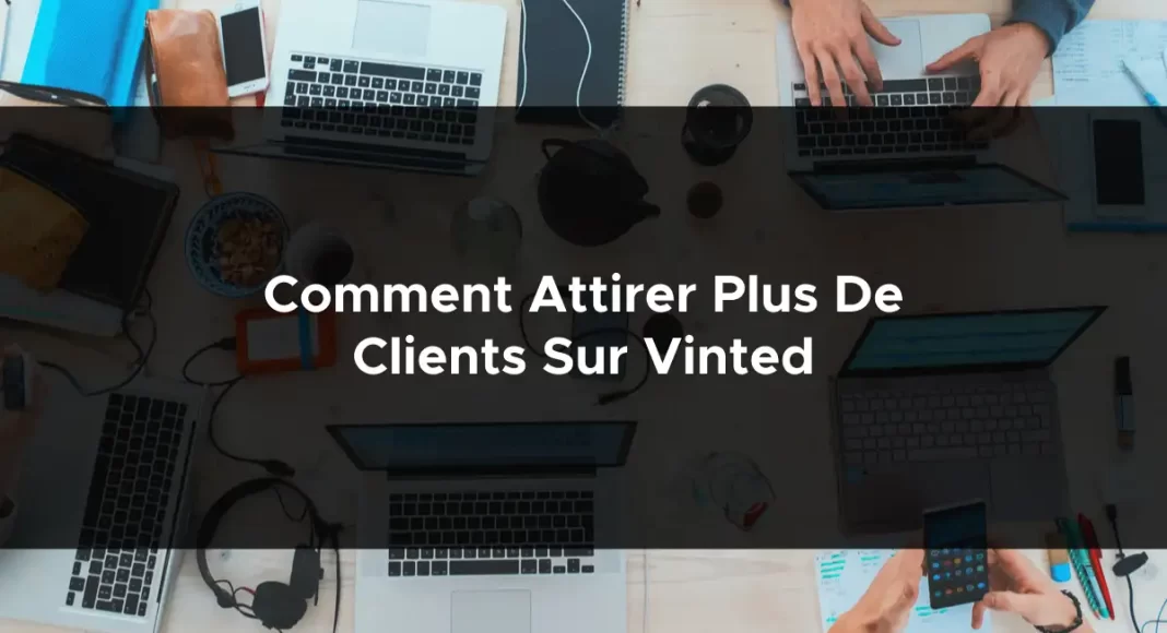 1121-comment-attirer-plus-de-clients-sur-vinted