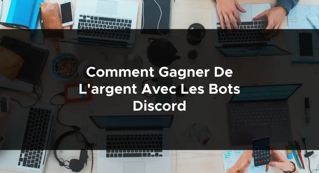 1193-comment-gagner-de-largent-avec-les-bots-discord