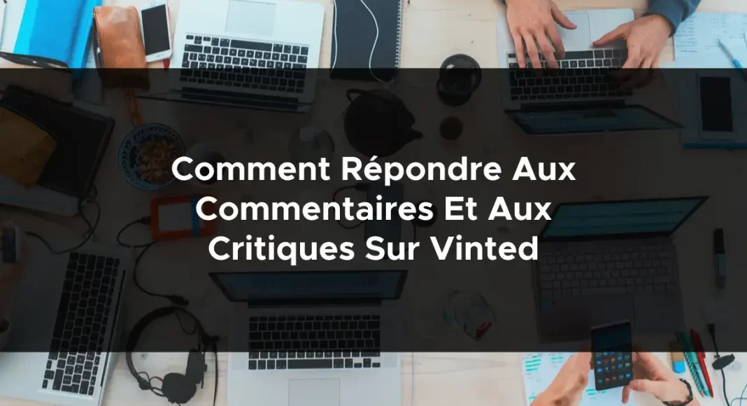 1202-comment-repondre-aux-commentaires-et-aux-critiques-sur-vinted