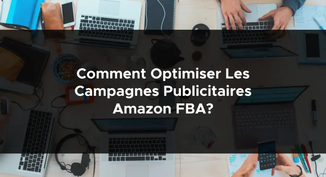 1207-comment-optimiser-les-campagnes-publicitaires-amazon-fba