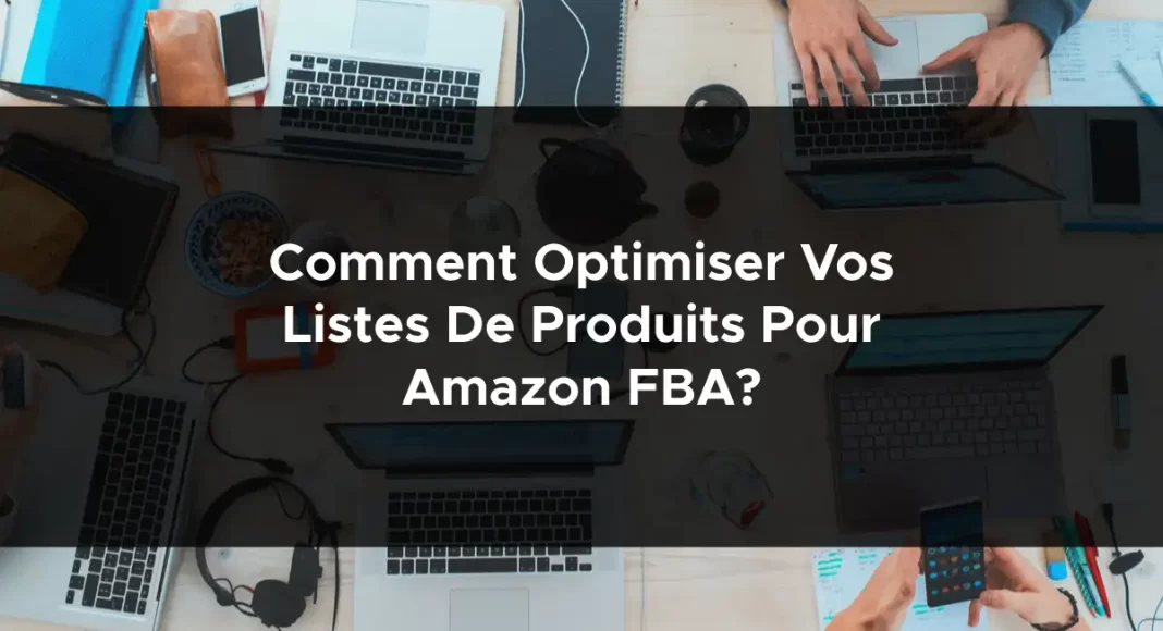 1208-comment-optimiser-vos-listes-de-produits-pour-amazon-fba