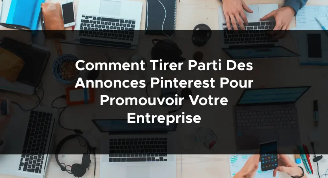 1238-comment-tirer-parti-des-annonces-pinterest-pour-promouvoir-votre-entreprise