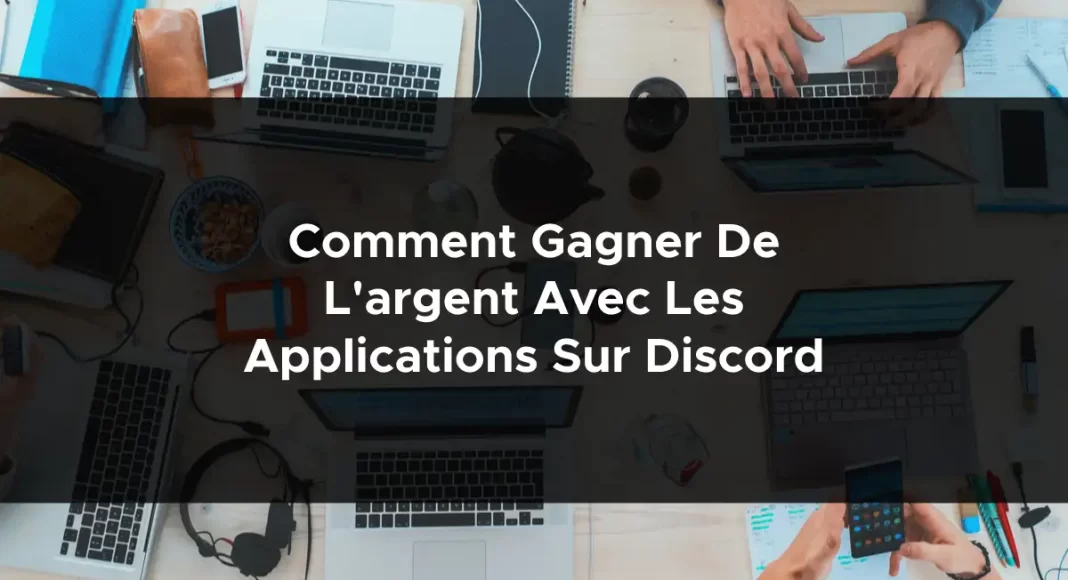 1345-comment-gagner-de-largent-avec-les-applications-sur-discord