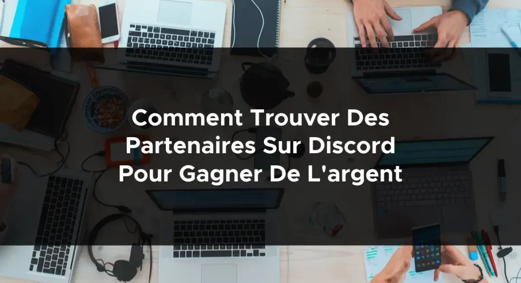 1434-comment-trouver-des-partenaires-sur-discord-pour-gagner-de-largent