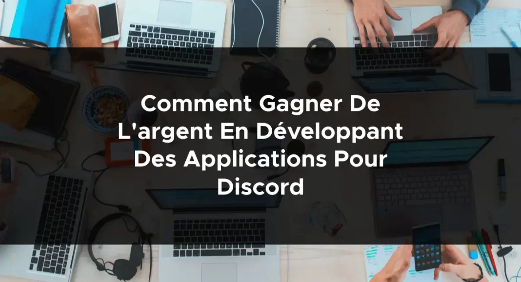 1512-comment-gagner-de-largent-en-developpant-des-applications-pour-discord