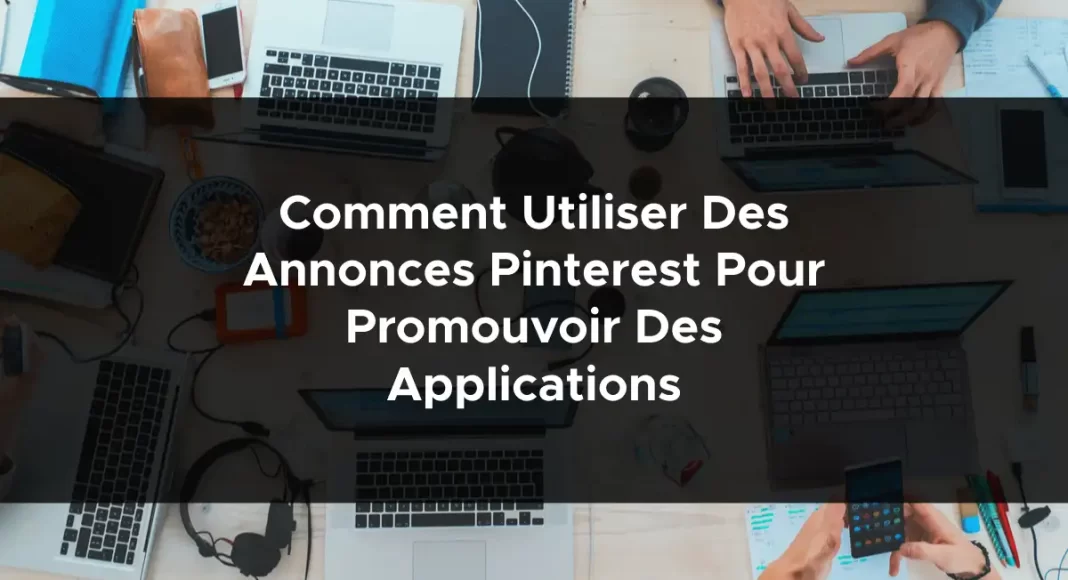 1564-comment-utiliser-des-annonces-pinterest-pour-promouvoir-des-applications