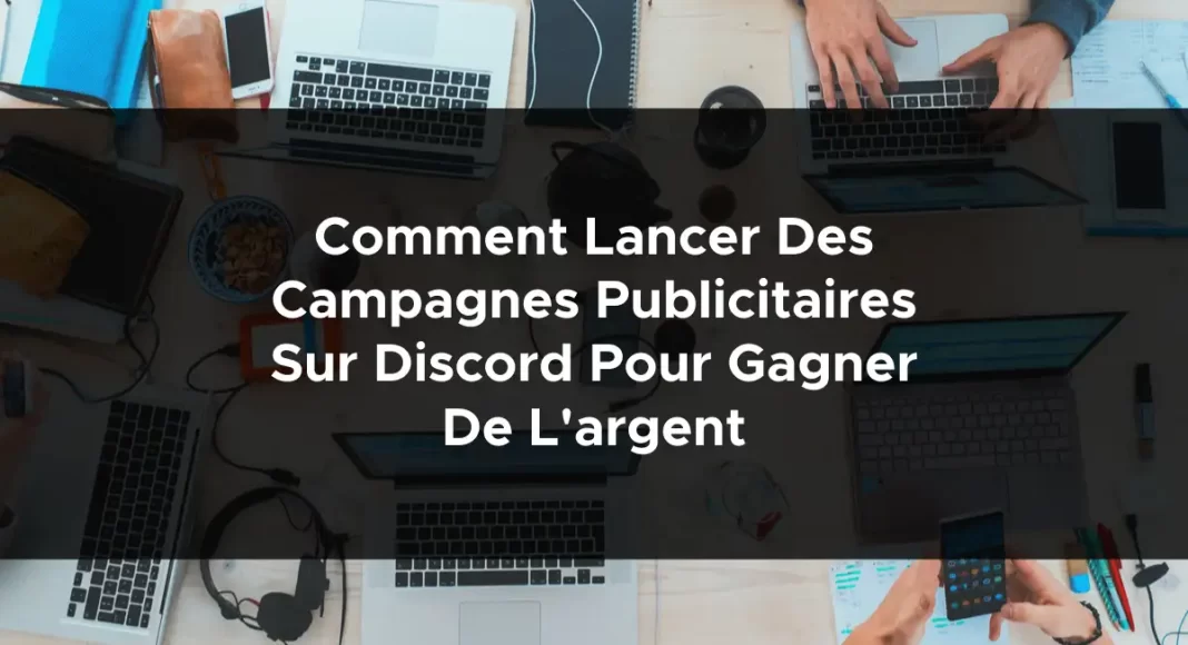 1590-comment-lancer-des-campagnes-publicitaires-sur-discord-pour-gagner-de-largent