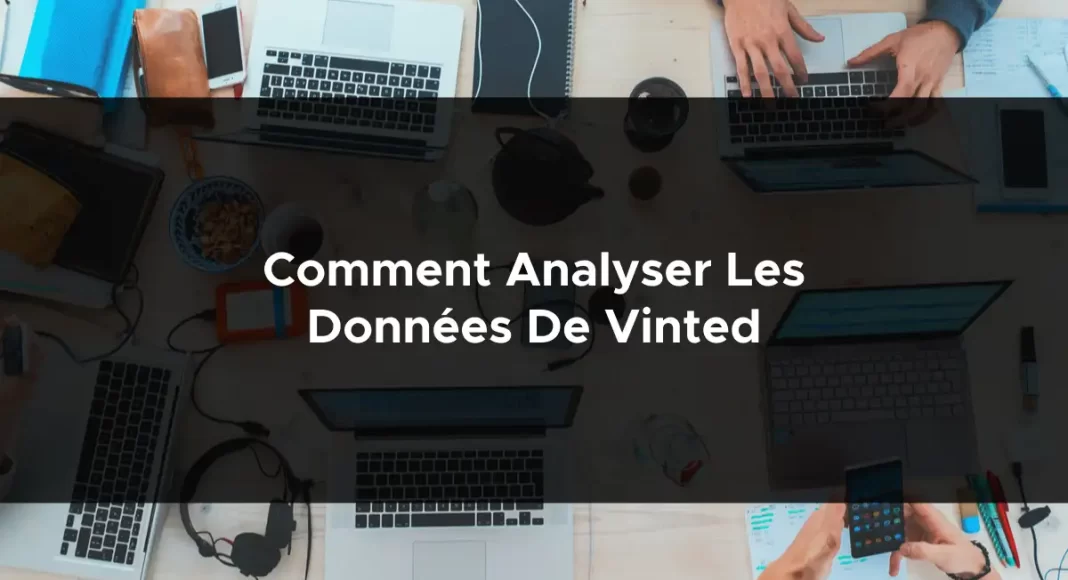 1680-comment-analyser-les-donnees-de-vinted