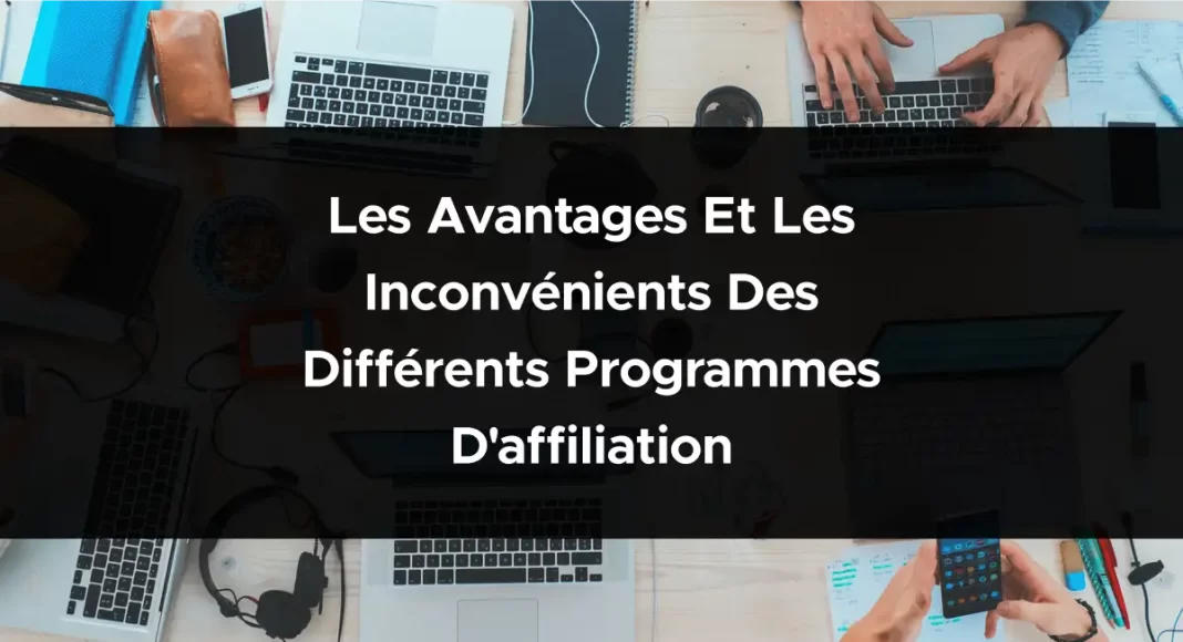 1876-les-avantages-et-les-inconvenients-des-differents-programmes-daffiliation