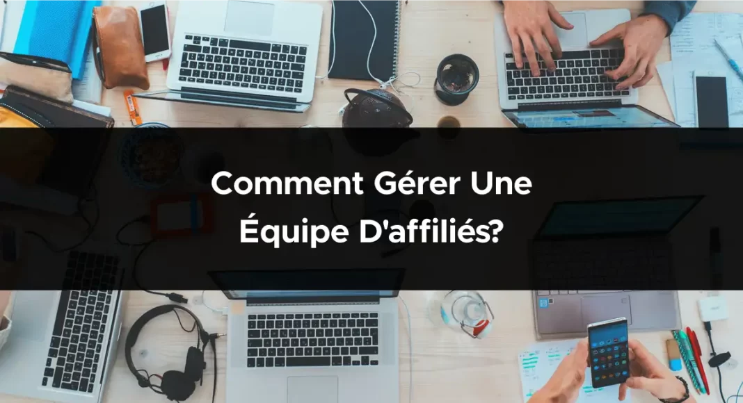 1877-comment-gerer-une-equipe-daffilies