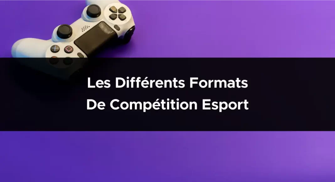 Les différents formats de compétition Esport