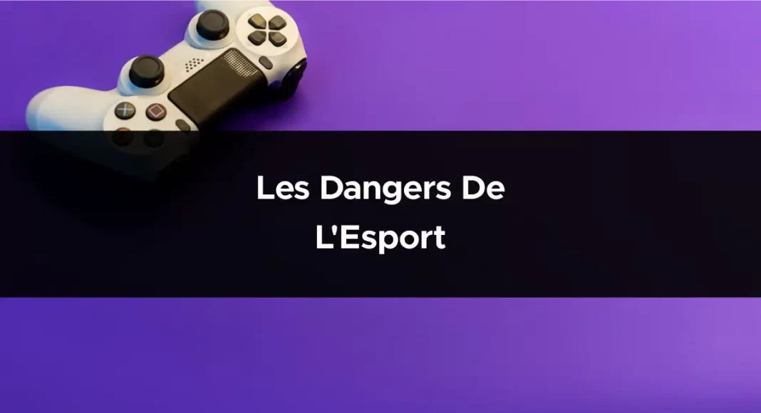 Les dangers de l'Esport