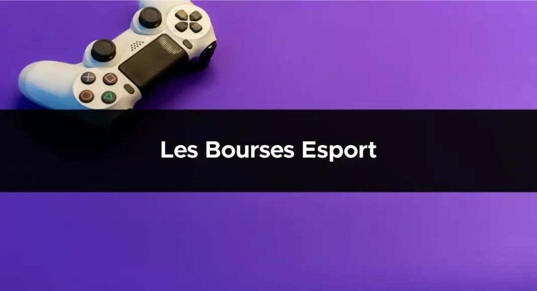 Les bourses Esport