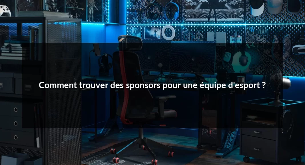 Comment_trouver_des_sponsors_pour_une_quipe_d_esport__1679498542.webp