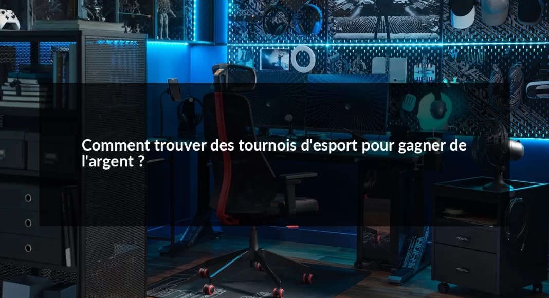 Comment_trouver_des_tournois_d_esport_pour_gagner_de_l_argent__1679498550.webp