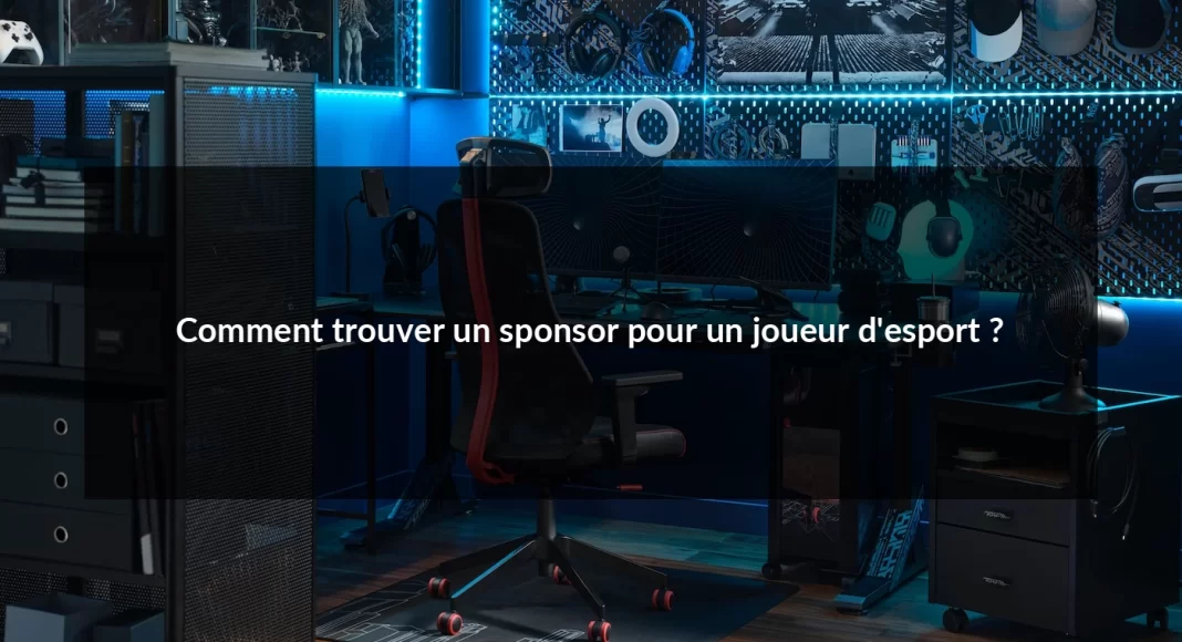 Comment_trouver_un_sponsor_pour_un_joueur_d_esport__1679498534.webp